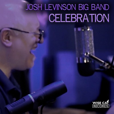 Josh Levinson Big Band - Celebration